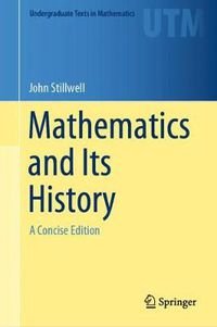 Cover image for Mathematics and Its History: A Concise Edition