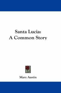 Cover image for Santa Lucia: A Common Story