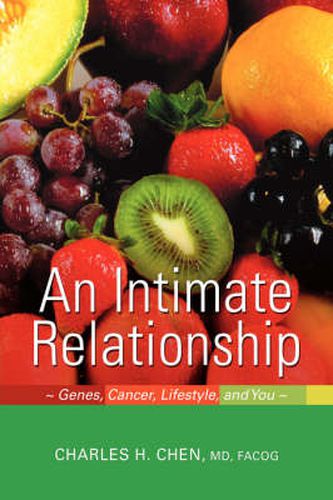 Cover image for An Intimate Relationship: Genes, Cancer, Lifestyle, and You