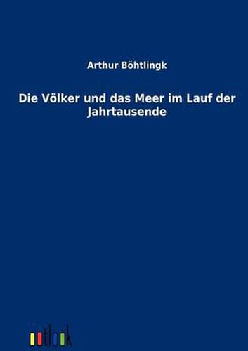 Cover image for Die Voelker und das Meer im Lauf der Jahrtausende
