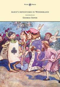 Cover image for Alice's Adventures in Wonderland - Illustrated by George Soper