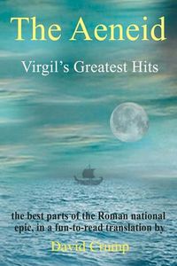 Cover image for The Aeneid: Virgil's Greatest Hits