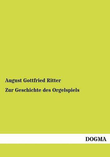 Cover image for Zur Geschichte des Orgelspiels