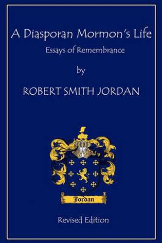 Cover image for A Diasporan Mormon's Life: Essays of Remembrance