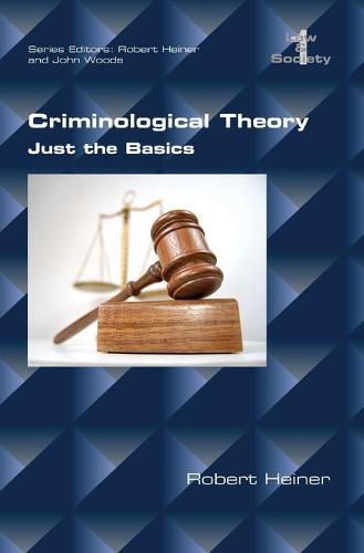 Cover image for Criminological Theory. Just the Basics