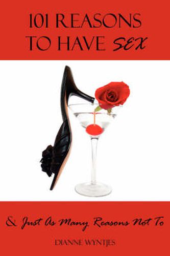 Cover image for 101 Reasons to Have Sex & Just as Many Reasons Not to