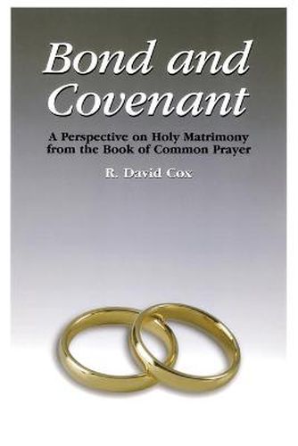 Bond and Covenant: A Perspective on Holy Matrimony from the Book of Common Prayer