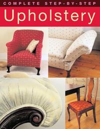 Cover image for Complete Step-by-Step Upholstery