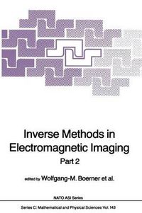 Cover image for Inverse Methods in Electromagnetic Imaging: Part 2