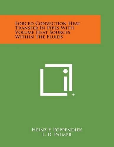 Cover image for Forced Convection Heat Transfer in Pipes with Volume Heat Sources Within the Fluids
