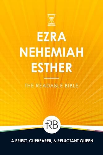 Cover image for The Readable Bible: Ezra, Nehemiah, & Esther