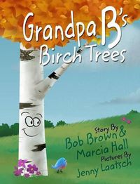 Cover image for Grandpa B's Birch Trees
