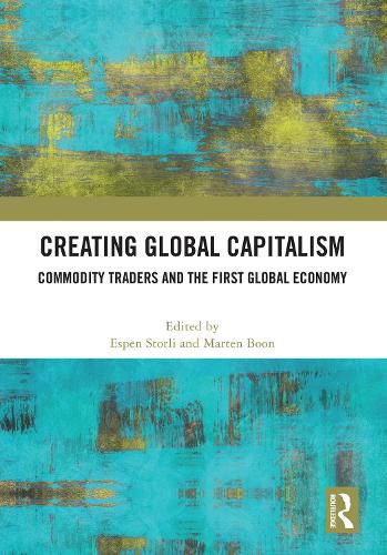 Cover image for Creating Global Capitalism