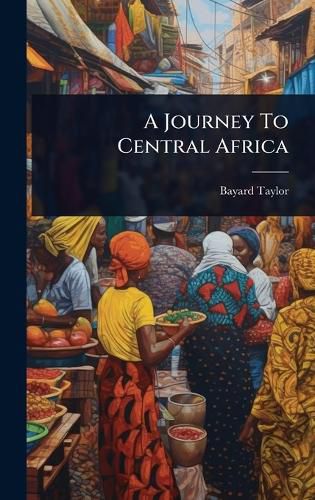 Cover image for A Journey To Central Africa