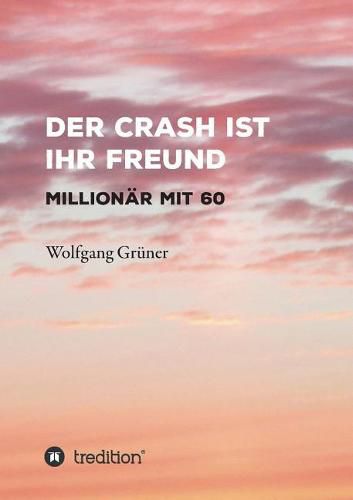 Der Crash ist Ihr Freund