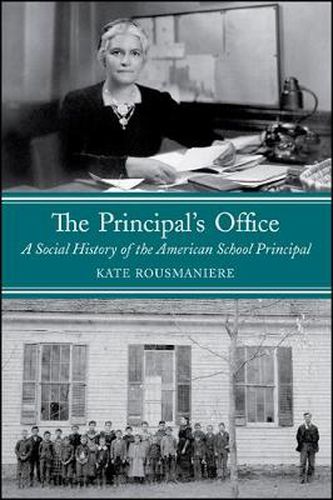 Cover image for The Principal's Office: A Social History of the American School Principal