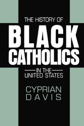 Cover image for The History of Black Catholics in the United States