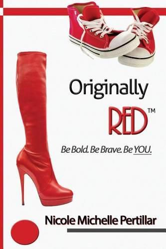 Cover image for Originally RED? Be Bold. Be Brave. Be YOU.