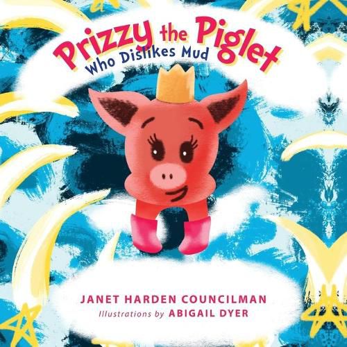 Cover image for Prizzy The Piglet Who Dislikes Mud