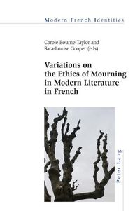 Cover image for Variations on the Ethics of Mourning in Modern Literature in French