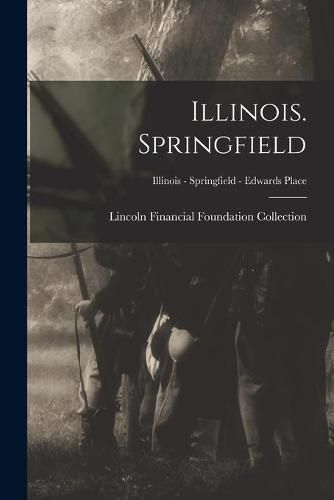 Cover image for Illinois. Springfield; Illinois - Springfield - Edwards Place