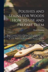 Cover image for Polishes and Stains for Woods