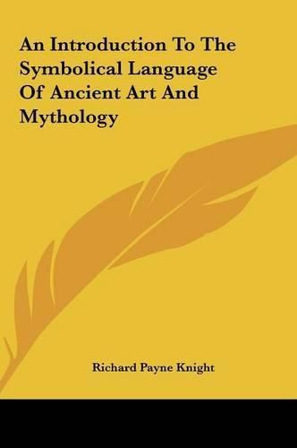 An Introduction to the Symbolical Language of Ancient Art Anan Introduction to the Symbolical Language of Ancient Art and Mythology D Mythology