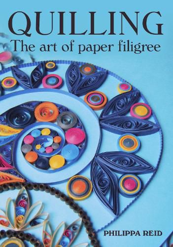 Cover image for Quilling: The Art of Paper Filigree