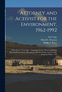 Cover image for Attorney and Activist for the Environment, 1962-1992