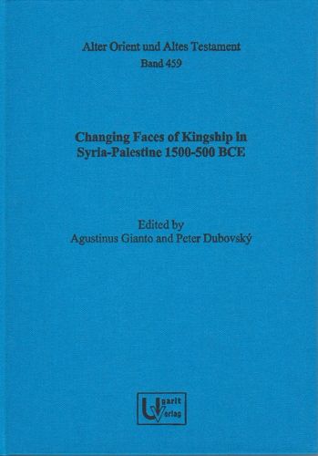 Cover image for Changing Faces of Kingship in Syria-Palestine 1500-500 Bce