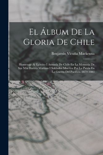 Cover image for El Album De La Gloria De Chile