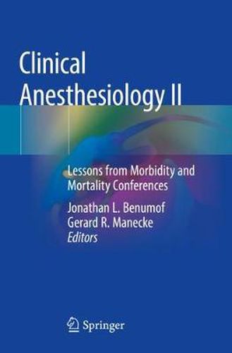 Cover image for Clinical Anesthesiology II: Lessons from Morbidity and Mortality Conferences