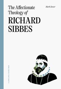 Cover image for Affectionate Theology Of Richard Sibbes, The