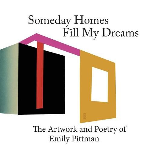 Cover image for Sometime Homes Fill My Dreams: The Artwork and Poetry of Emily Pittman