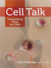 Cover image for Cell Talk: Transmitting Mind into DNA