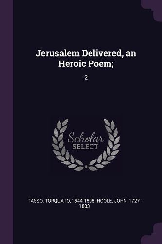 Cover image for Jerusalem Delivered, an Heroic Poem;