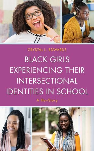 Cover image for Black Girls Experiencing Their Intersectional Identities in School