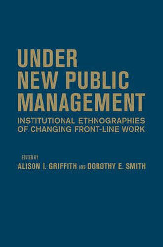 Cover image for Under New Public Management: Institutional Ethnographies of Changing Front-Line Work