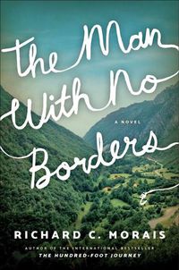 Cover image for The Man with No Borders: A Novel