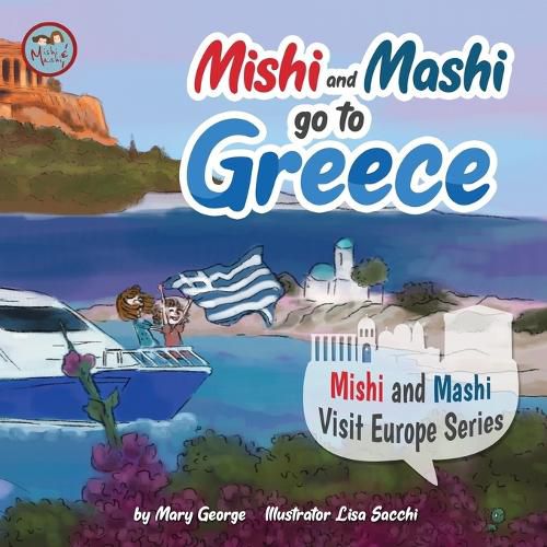 Cover image for Mishi and Mashi go to Greece: Mishi and Mashi Visit Europe Series