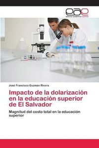 Cover image for Impacto de la dolarizacion en la educacion superior de El Salvador