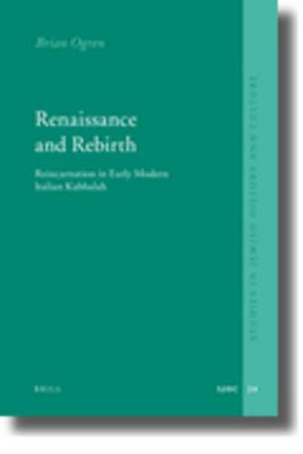 Cover image for Renaissance and Rebirth: Reincarnation in Early Modern Italian Kabbalah