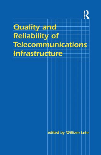 Cover image for Quality and Reliability of Telecommunications Infrastructure