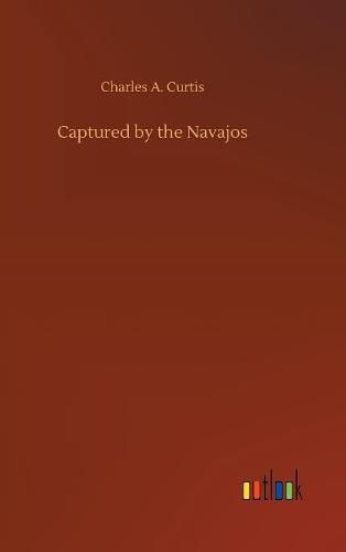 Captured by the Navajos