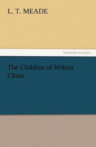 Cover image for The Children of Wilton Chase