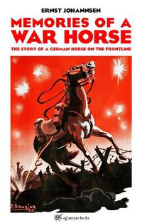 Cover image for Memories of a War Horse: The Story of a German Horse on the Frontline