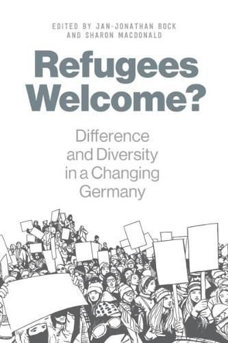 Cover image for Refugees Welcome?: Difference and Diversity in a Changing Germany