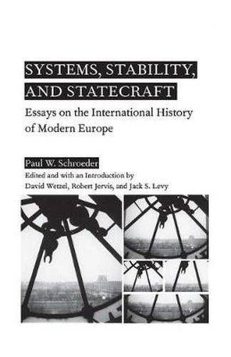 Cover image for Systems, Stability, and Statecraft: Essays on the International History of Modern Europe