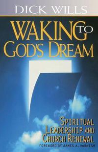 Cover image for Walking to God's Dream: Spiritual Leadership and Church Renewal