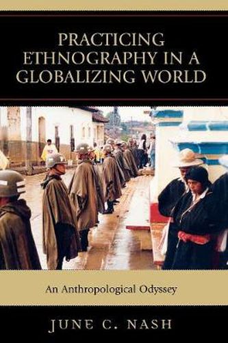 Cover image for Practicing Ethnography in a Globalizing World: An Anthropological Odyssey